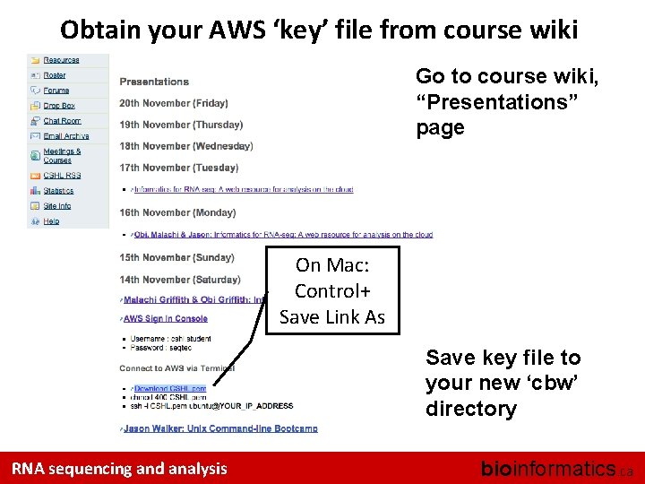 Obtain your AWS ‘key’ file from course wiki Go to course wiki, “Presentations” page