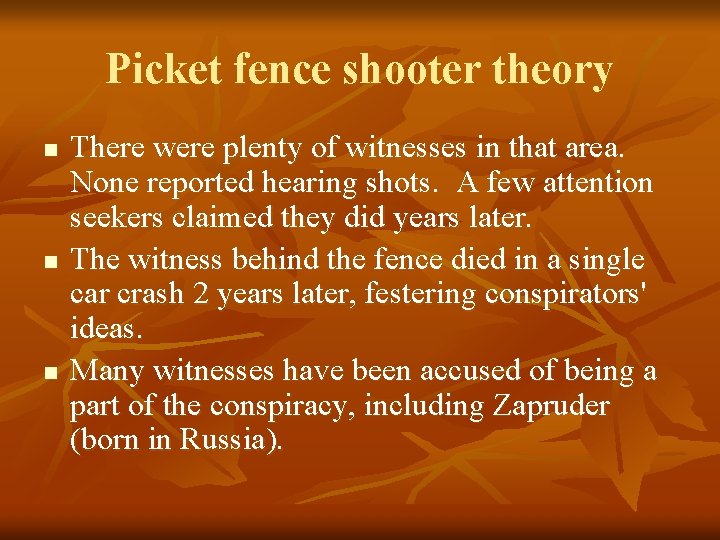 Picket fence shooter theory n n n There were plenty of witnesses in that