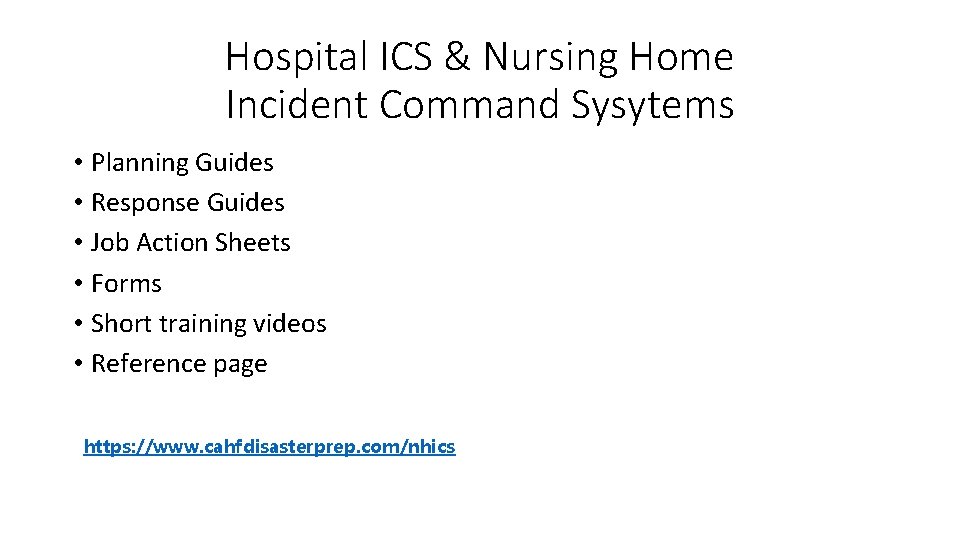 Hospital ICS & Nursing Home Incident Command Sysytems • Planning Guides • Response Guides