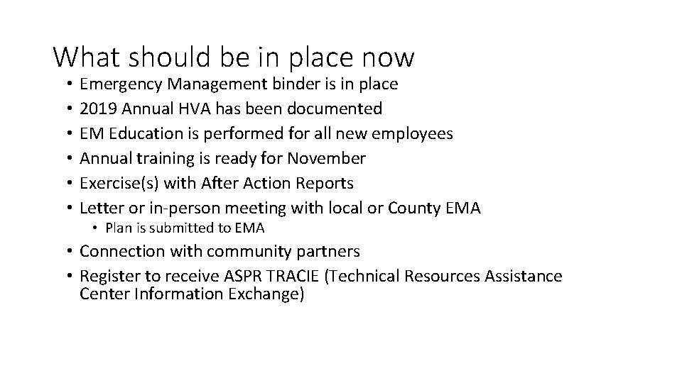 What should be in place now • • • Emergency Management binder is in