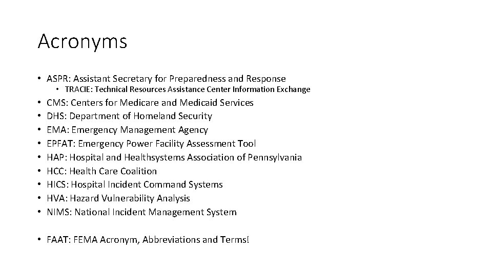 Acronyms • ASPR: Assistant Secretary for Preparedness and Response • TRACIE: Technical Resources Assistance