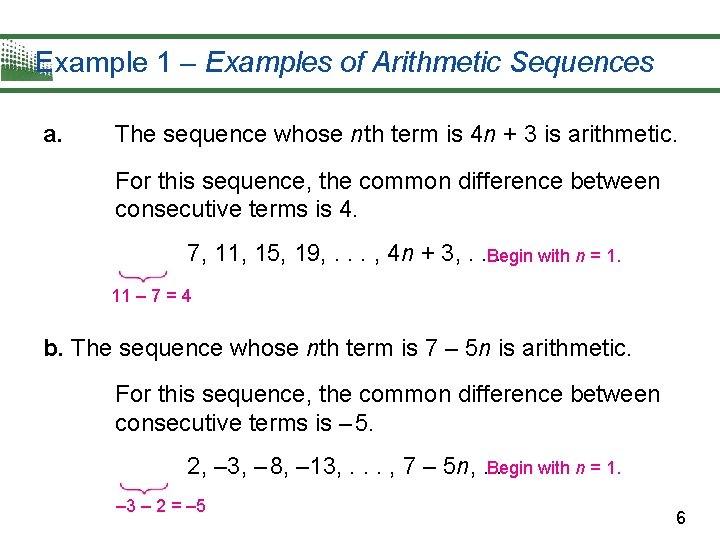 Example 1 – Examples of Arithmetic Sequences a. The sequence whose n th term