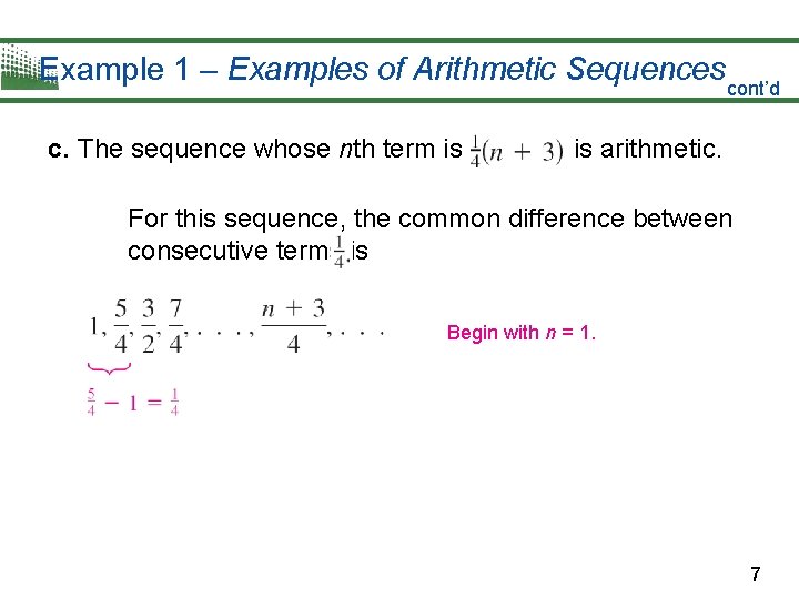 Example 1 – Examples of Arithmetic Sequences cont’d c. The sequence whose nth term