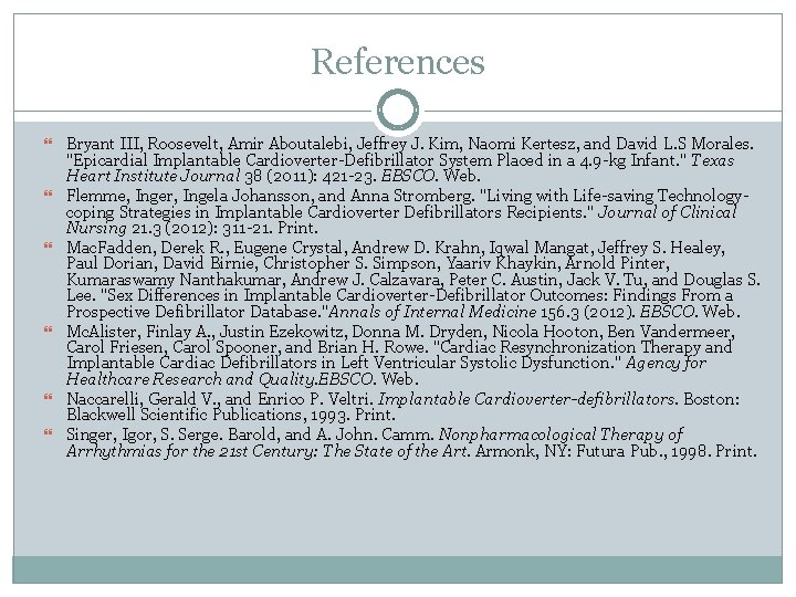 References Bryant III, Roosevelt, Amir Aboutalebi, Jeffrey J. Kim, Naomi Kertesz, and David L.