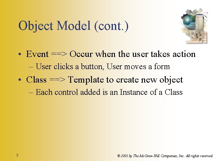 Object Model (cont. ) • Event ==> Occur when the user takes action – Object Model (cont. ) • Event ==> Occur when the user takes action –