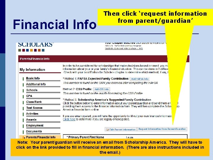 Financial Info Then click ‘request information from parent/guardian’ Note: Your parent/guardian will receive an