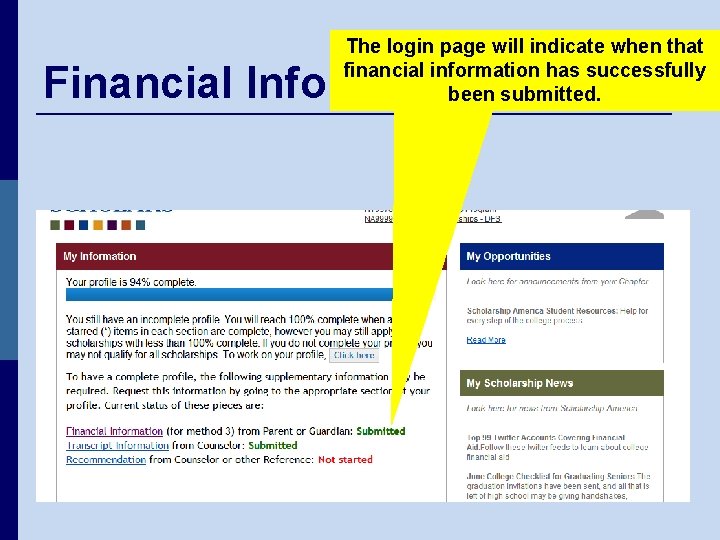 Financial Info The login page will indicate when that financial information has successfully been