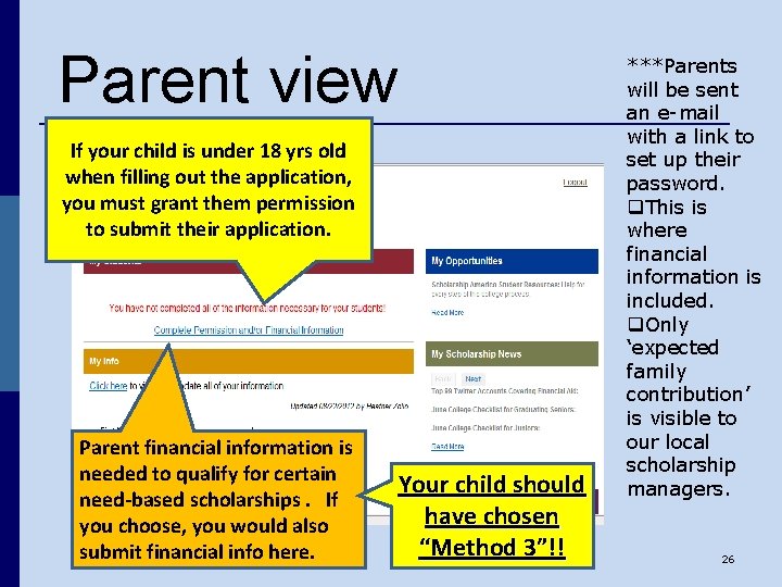 Parent view If your child is under 18 yrs old when filling out the