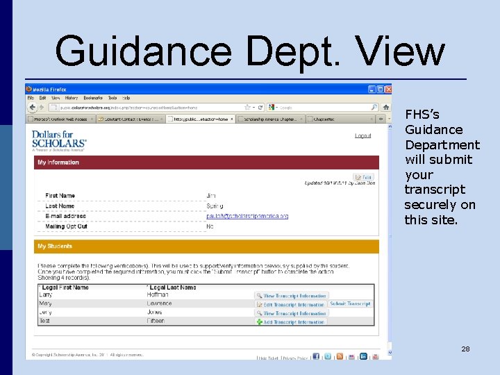 Guidance Dept. View FHS’s Guidance Department will submit your transcript securely on this site.