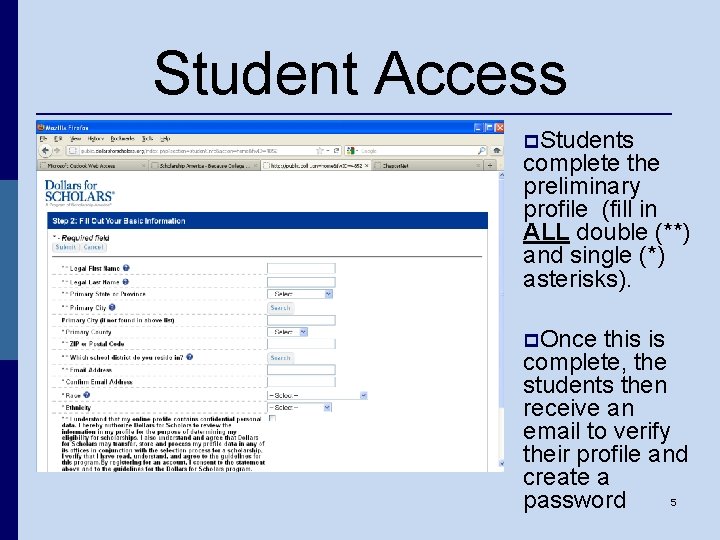 Student Access p. Students complete the preliminary profile (fill in ALL double (**) and