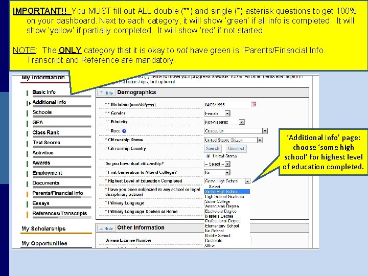 IMPORTANT!! You MUST fill out ALL double (**) and single (*) asterisk questions to