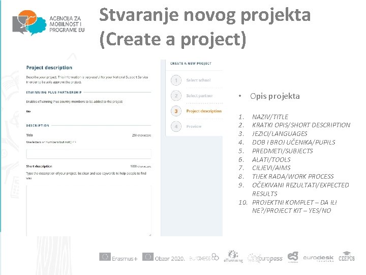 Stvaranje novog projekta (Create a project) • Opis projekta 1. 2. 3. 4. 5.