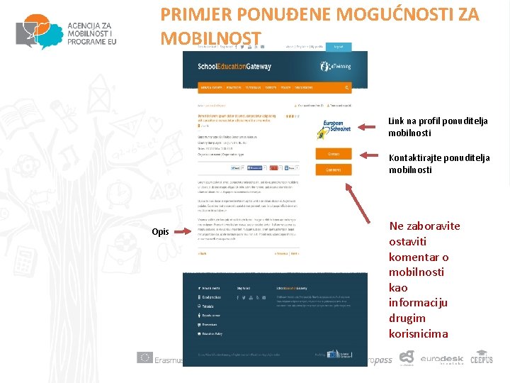 PRIMJER PONUĐENE MOGUĆNOSTI ZA MOBILNOST Link na profil ponuditelja mobilnosti Kontaktirajte ponuditelja mobilnosti Opis