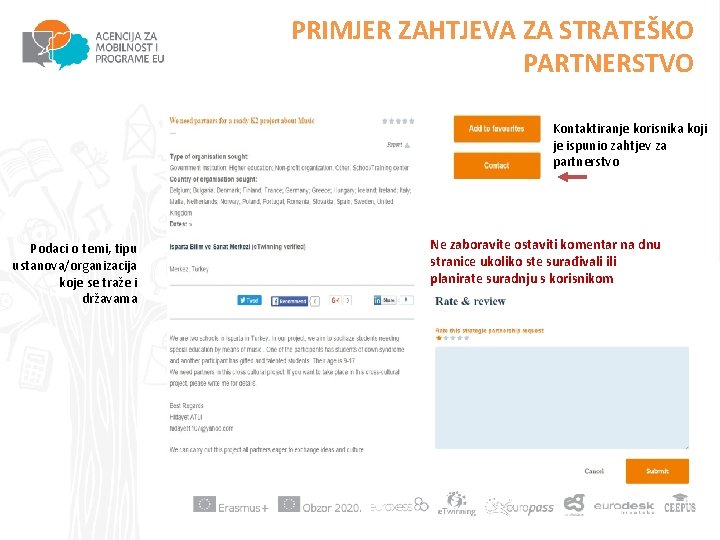 PRIMJER ZAHTJEVA ZA STRATEŠKO PARTNERSTVO Kontaktiranje korisnika koji je ispunio zahtjev za partnerstvo Podaci