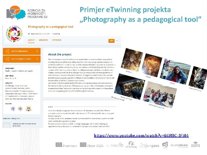 Primjer e. Twinning projekta „Photography as a pedagogical tool” https: //www. youtube. com/watch? v=6