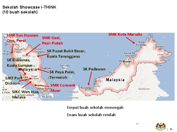 Sekolah Showcase i-THINK (10 buah sekolah) SMK Kota Marudu SMK Tun Hussien SMK Gaal,