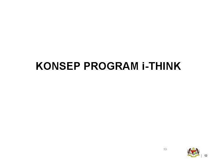 KONSEP PROGRAM i-THINK 13 | 13 