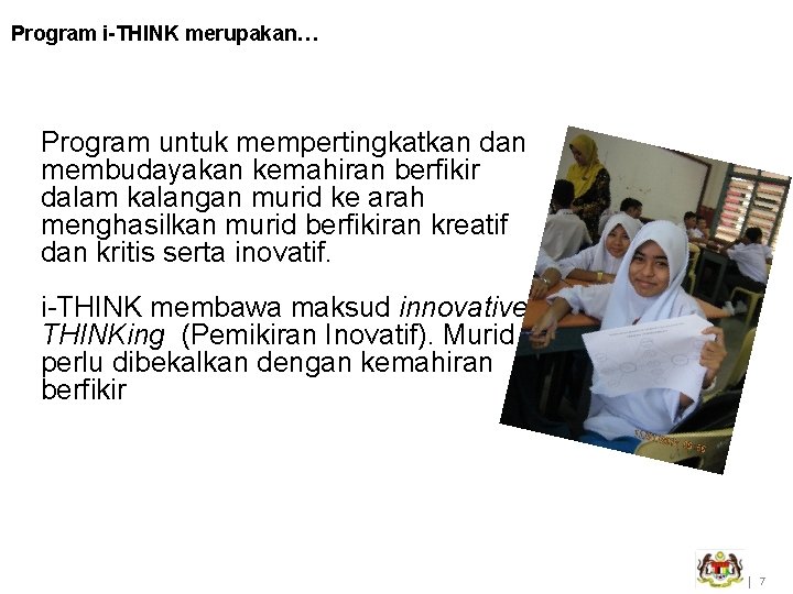 Program i-THINK merupakan… Program untuk mempertingkatkan dan membudayakan kemahiran berfikir dalam kalangan murid ke