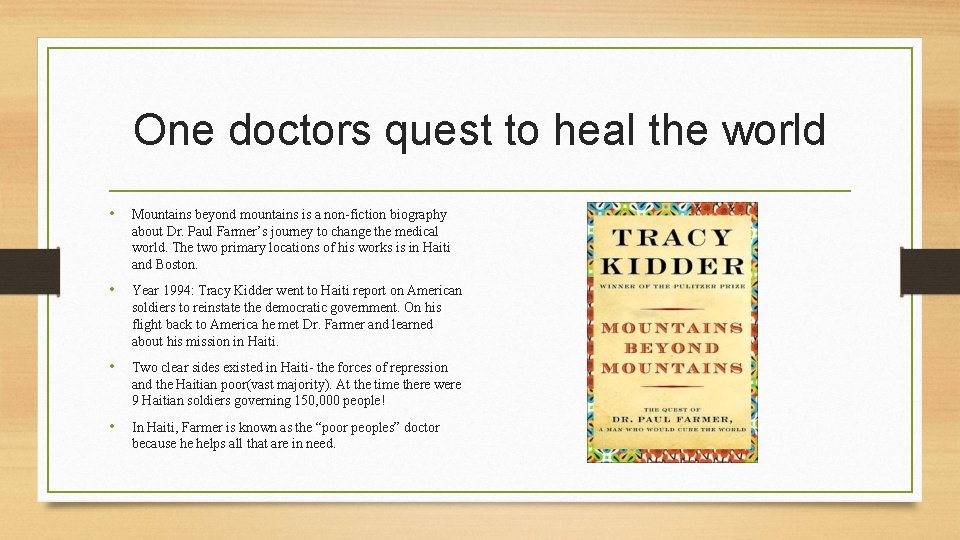 One doctors quest to heal the world • Mountains beyond mountains is a non-fiction