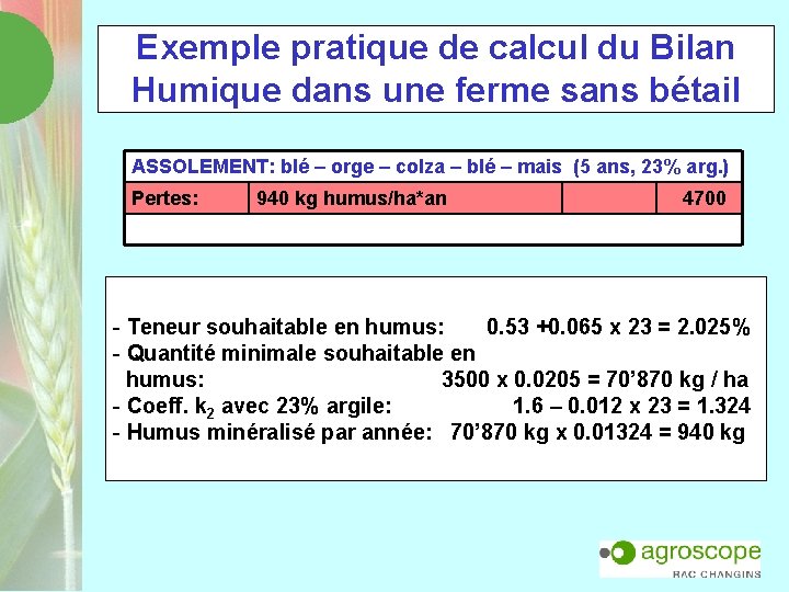 Exemple pratique de calcul du Bilan Humique dans une ferme sans bétail ASSOLEMENT: blé