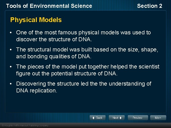Tools of Environmental Science Section 2 Physical Models • One of the most famous