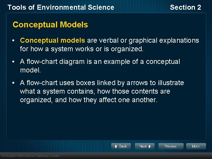 Tools of Environmental Science Section 2 Conceptual Models • Conceptual models are verbal or