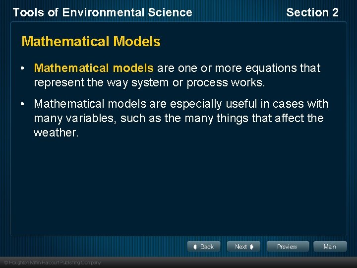 Tools of Environmental Science Section 2 Mathematical Models • Mathematical models are one or