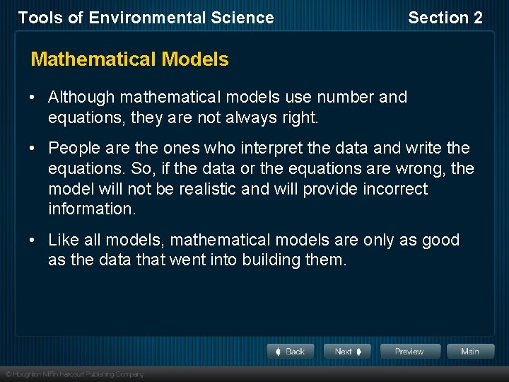 Tools of Environmental Science Section 2 Mathematical Models • Although mathematical models use number