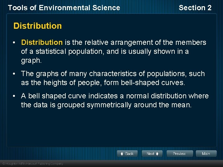 Tools of Environmental Science Section 2 Distribution • Distribution is the relative arrangement of