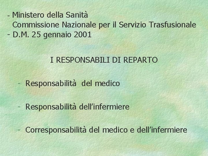 - Ministero della Sanità Commissione Nazionale per il Servizio Trasfusionale - D. M. 25