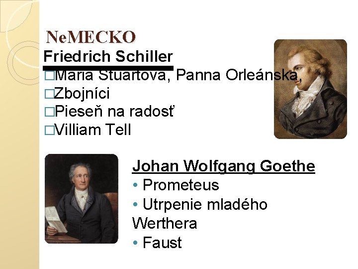 Ne. MECKO Friedrich Schiller �Mária Stuartová, Panna Orleánska, �Zbojníci �Pieseň na radosť �Villiam Tell