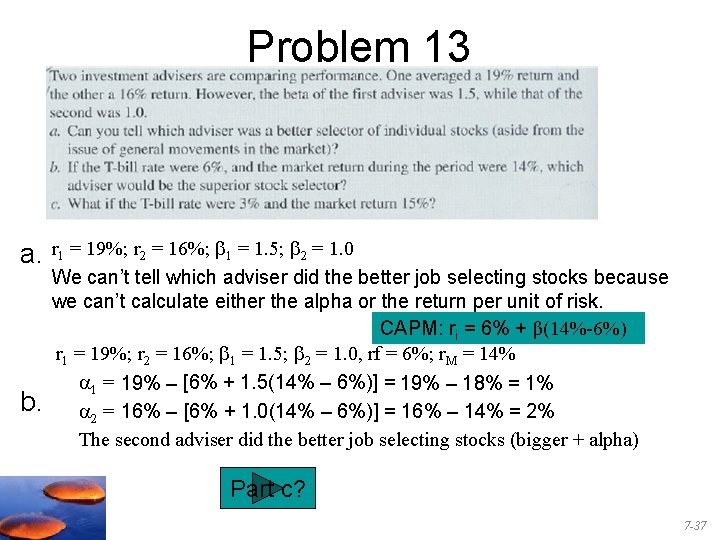 Problem 13 a. r 1 = 19%; r 2 = 16%; b 1 =