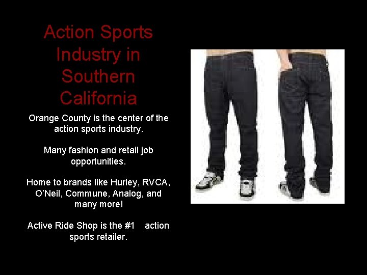 Action Sports Industry in Southern California Orange County is the center of the action
