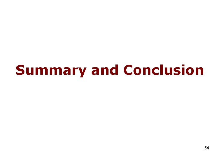 Summary and Conclusion 54 