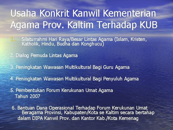 Usaha Konkrit Kanwil Kementerian Agama Prov. Kaltim Terhadap KUB 1. Silaturrahmi Hari Raya/Besar Lintas