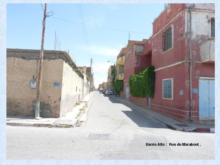 Barrio Alto : Rue du Marabout. 