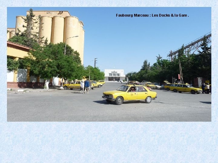 Faubourg Marceau : Les Docks & la Gare. 