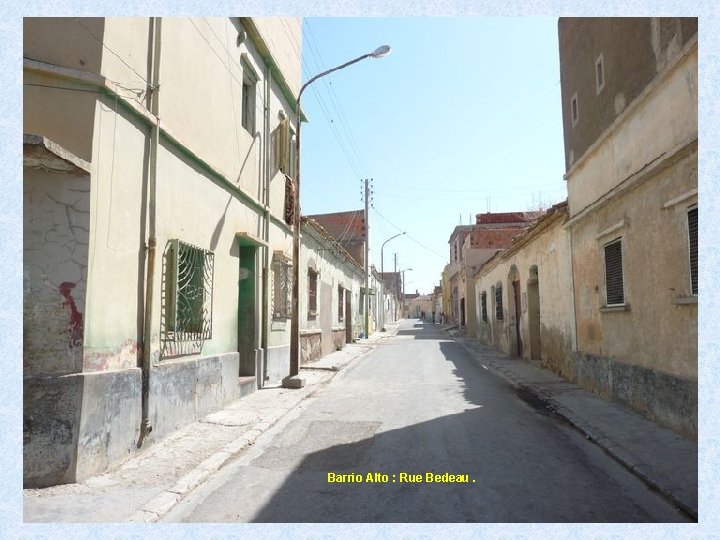 Barrio Alto : Rue Bedeau. 