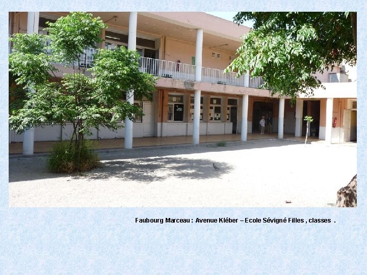 Faubourg Marceau : Avenue Kléber – Ecole Sévigné Filles , classes. 