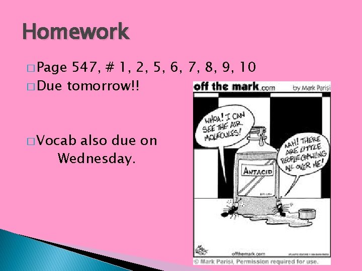 Homework � Page 547, # 1, 2, 5, 6, 7, 8, 9, 10 �