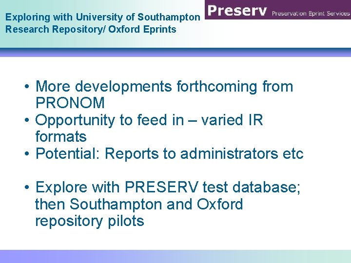 Exploring with University of Southampton Research Repository/ Oxford Eprints • More developments forthcoming from