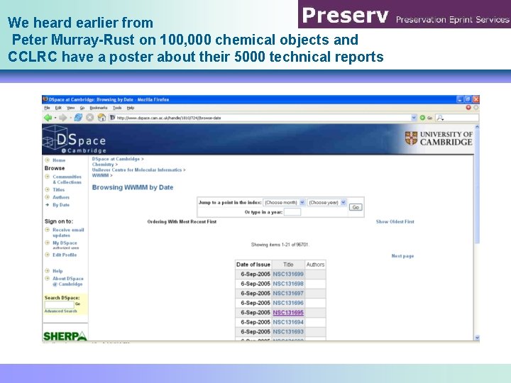 We heard earlier from Peter Murray-Rust on 100, 000 chemical objects and CCLRC have