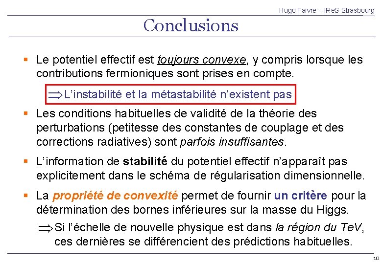 Hugo Faivre – IRe. S Strasbourg Conclusions Le potentiel effectif est toujours convexe, y