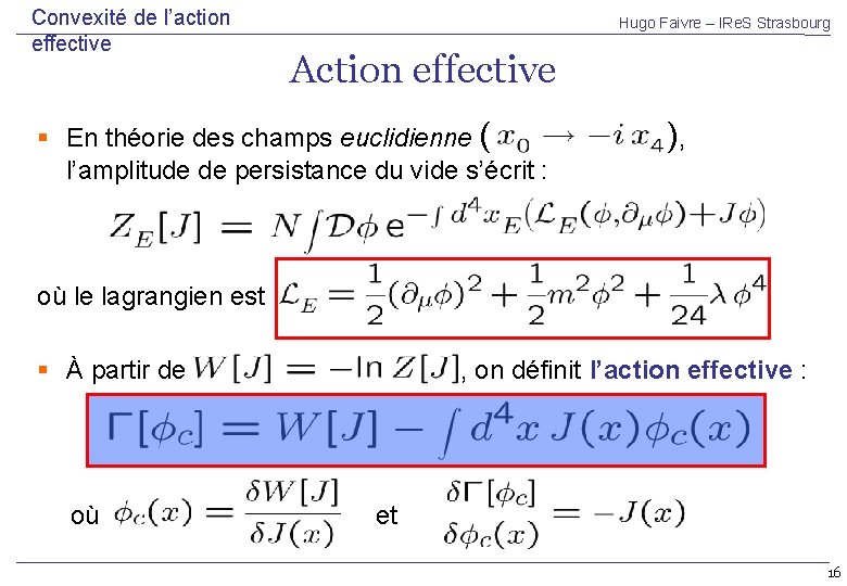 Convexité de l’action effective Hugo Faivre – IRe. S Strasbourg Action effective En théorie