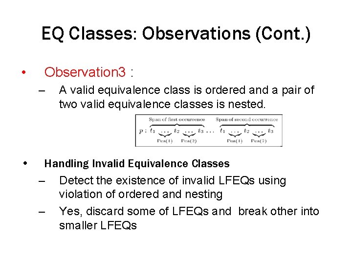 EQ Classes: Observations (Cont. ) • Observation 3 : – • A valid equivalence