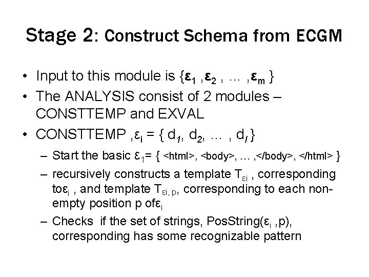 Stage 2: Construct Schema from ECGM • Input to this module is {ε 1