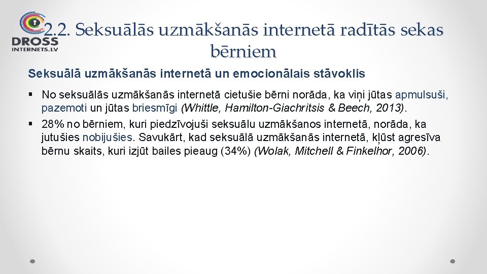 2. 2. Seksuālās uzmākšanās internetā radītās sekas bērniem Seksuālā uzmākšanās internetā un emocionālais stāvoklis