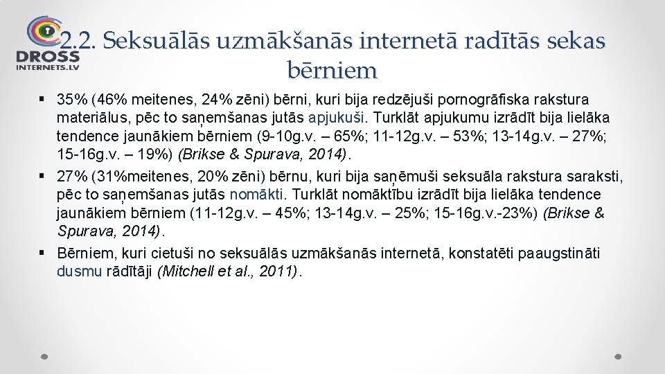 2. 2. Seksuālās uzmākšanās internetā radītās sekas bērniem § 35% (46% meitenes, 24% zēni)