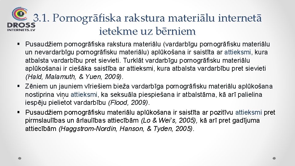 3. 1. Pornogrāfiska rakstura materiālu internetā ietekme uz bērniem § Pusaudžiem pornogrāfiska rakstura materiālu