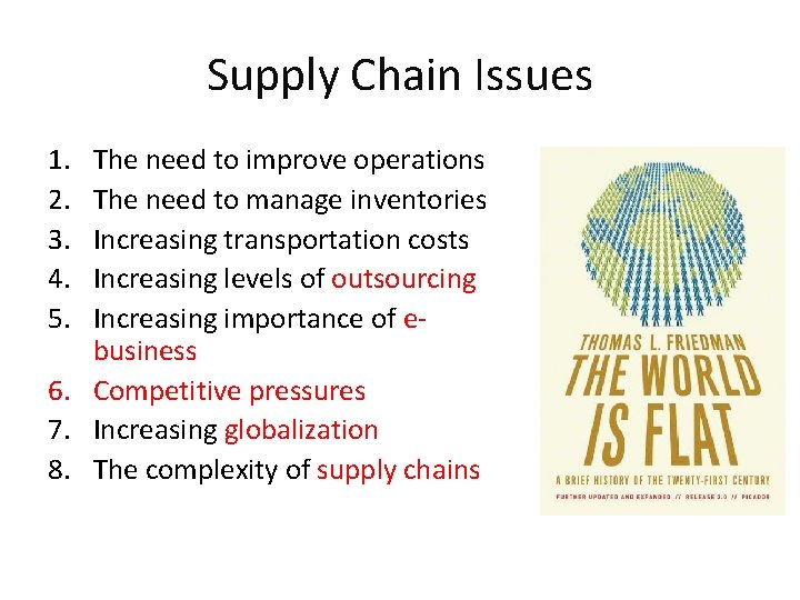 Supply Chain Issues 1. 2. 3. 4. 5. The need to improve operations The